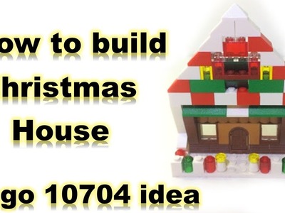 [Lego ideas for Lego 10704] Christmas House