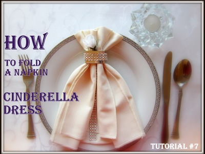 Napkin Folding:  a Napkin Cinderella Dress