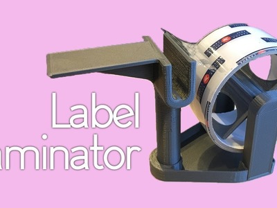 QuickBuilds! Tape Dispenser. Label Laminator (DIY 3D Printed)
