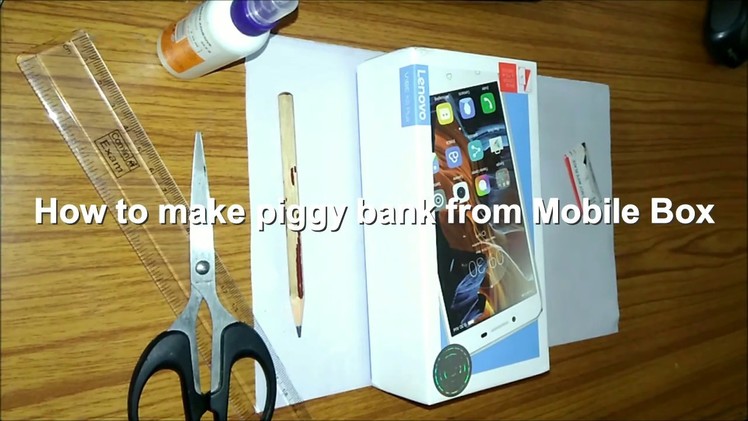 Reuse of Mobile Package Box - Create coin piggy bank