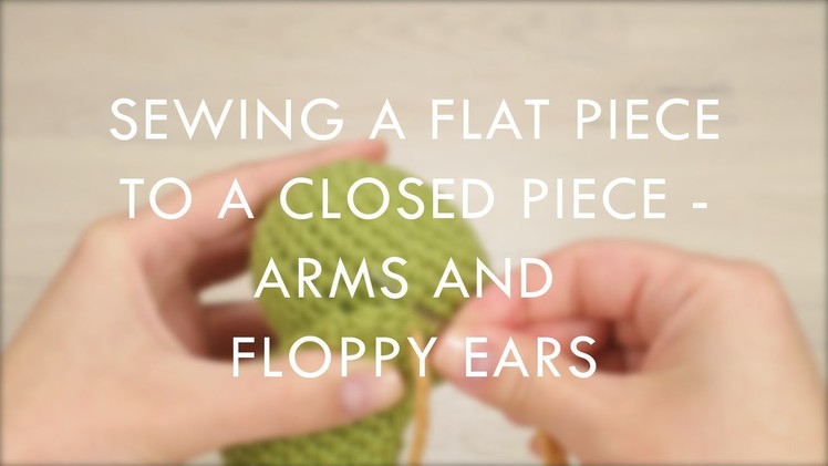 Sewing a flat piece to a closed piece (right-handed) | Kristi Tullus