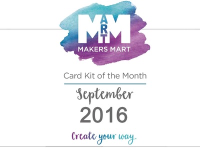 Spellbinders Makers Mart Kit of The Month September 2016