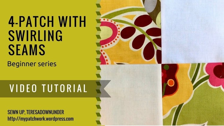 Video tutorial: 4-patch quilt block with swirling seams - beginner series