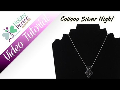Collana Silver Night | TUTORIAL - HobbyPerline.com