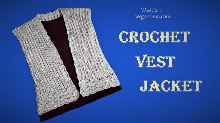 DIY Tutorial - How to Crochet Vest Jacket (Heklani prsluk)