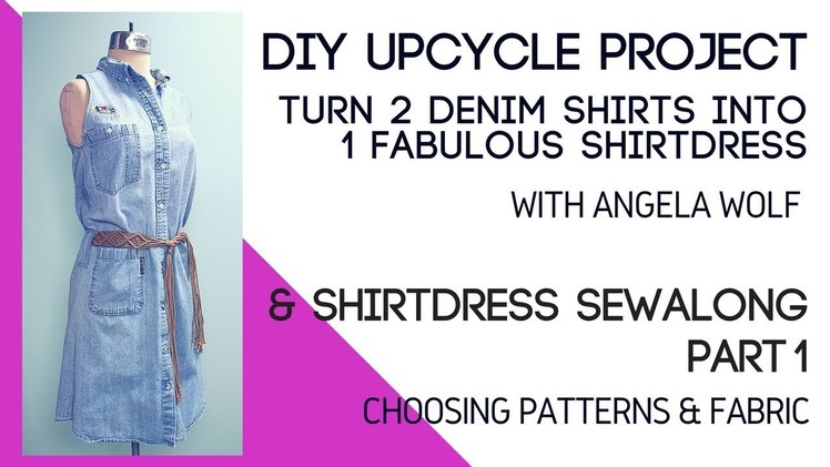 DIY: Upcycle Jean Shirts into a Shirtdres & Sew a Shirt dress Sewalong (Part 1) | Angela Wolf