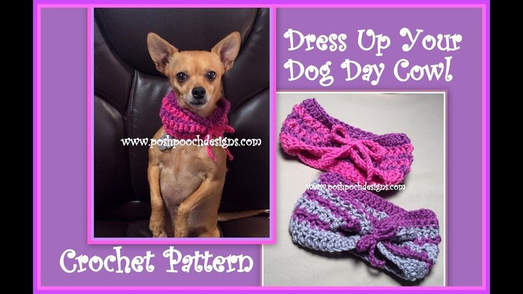 Dress Up Your Dog Day Cowl Crochet Pattern