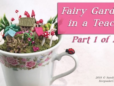 Fairy Garden In a Teacup Polymer Clay Sculpting Miniature Tutorial-Pt. 1 of 2