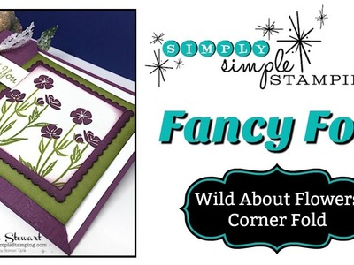 FANCY FOLDS DESIGN TEAM - Wild About Flowers Corner Fold by Connie Stewart