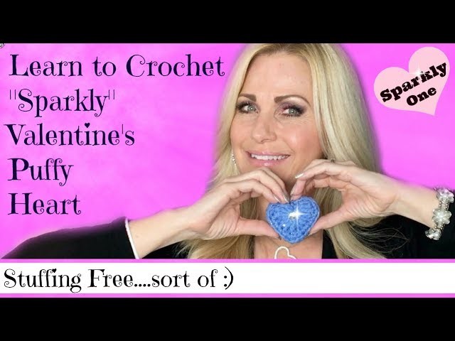 ???? How to Crochet a “Sparkly” Puffy Valentine’s Heart ???? Tutorial ????