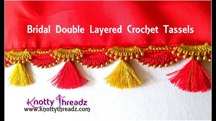 How to make Double Layered Crochet Saree Tassels |Tutorial| Highly Requested | www.knottythreadz.com