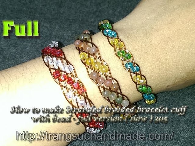 How to make Stranded braided bracelet cuff with bead - full version ( slow ) 305