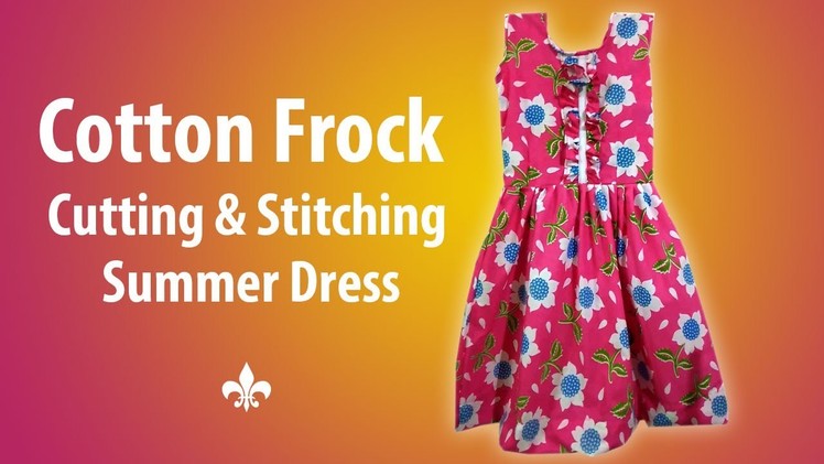 Kids summer cotton frock cutting and stitching simple way pleated frock summer dress for girls (DIY)