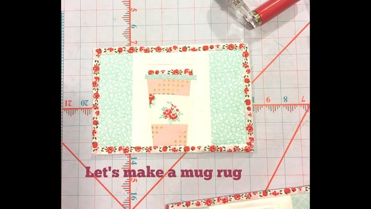 Make a mug rug with me