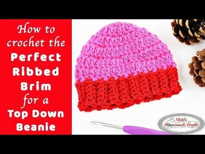 Perfect Ribbed Brim for a Top Down Beanie - Crochet Tutorial