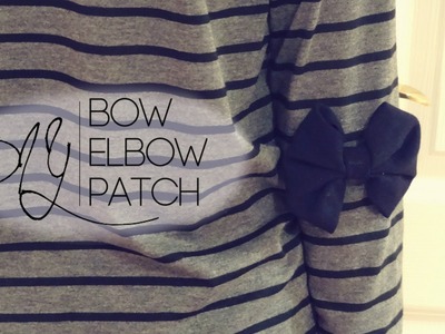 ❥ DIY Bow Elbow Patches