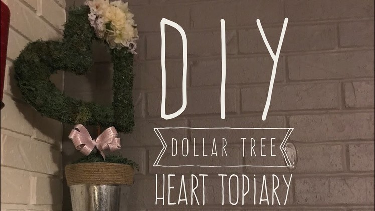 DIY Dollar Tree Heart Topiary