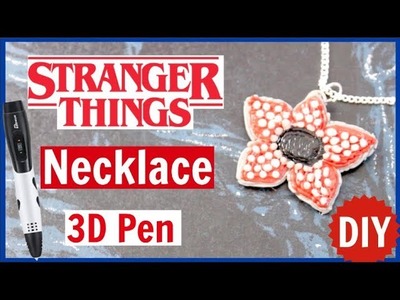 DIY Stranger Things Demogorgon Necklace. Tipeye 3D Pen Tutorial