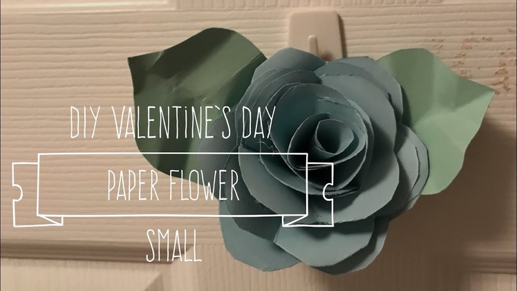 DIY Valentine’s Day  Paper Flower Small