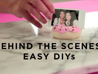 Easy DIYs | Behind The Scenes