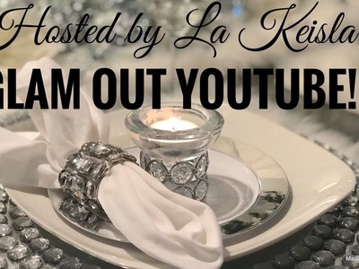 GLAM OUT YOUTUBE hosted by La Keisla