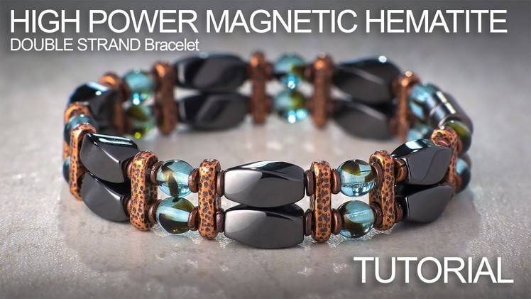 High Power Magnetic Hematite Beaded Double Strand Bracelet Tutorial