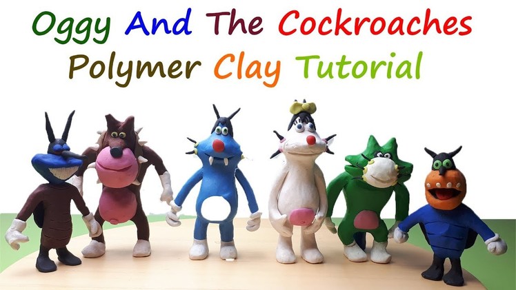 How To Make Oggy And The Cockroaches Characters With Play Doh and Polymer Clay