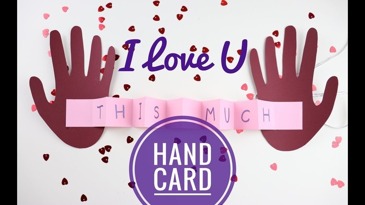 I Love You This Much Hand Card Tutorial - Crafts n' Creations