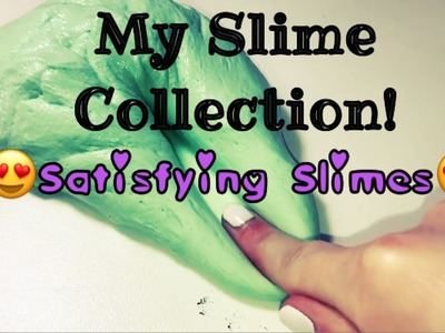 My Slime Collection