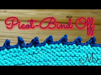 Picot bind off (with two techniques)