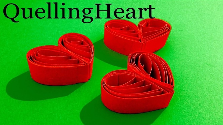 Quelling Paper Heart Tutorial for gift & Room decoration ideas on Valentine Day