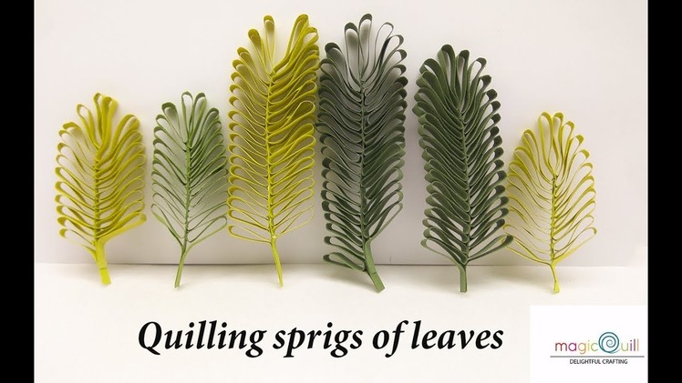 Quilling sprigs of leaves with hair brush | Quilling designs | easy quilling | Magic Quill