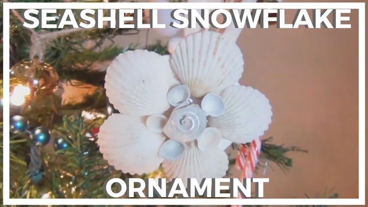 Seashell Snowflake Ornament ♥ 12 DIYs of Christmas
