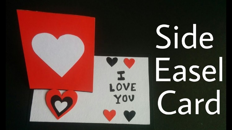 Side Easel Card Tutorial | DIY - Valentine's Day Greeting Card