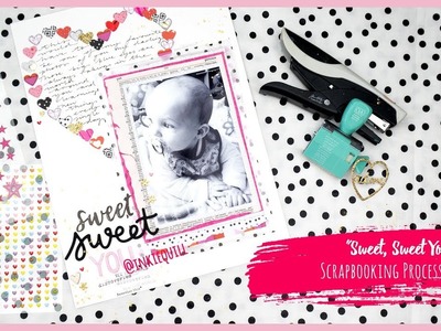 "Sweet, Sweet You" Scrapbooking Process Video + + + INKIE QUILL