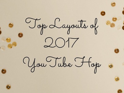 Top Layouts of 2017 YouTube Hop