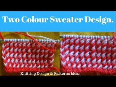 Two Colour Sweater Design || Two Colour Knitting Pattern || in hindi.
