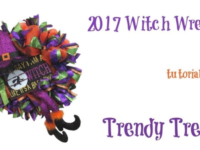 2017 Witch Wreath Tutorial by Trendy Tree