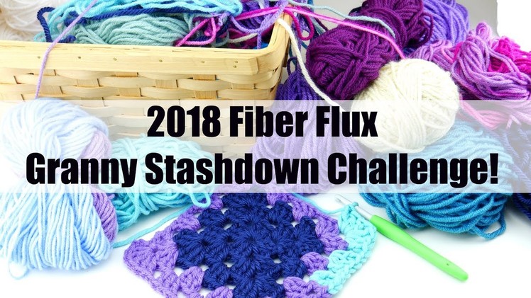 2018 Fiber Flux Granny Stashdown Challenge!