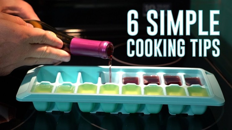 6 Simple Cooking Tips You Need To Know