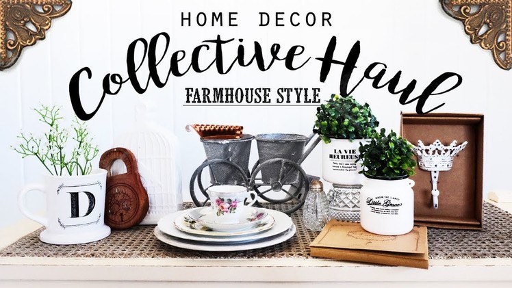 Collective Home Decor Haul | Farmhouse Style | Sep-Oct 2017 | The reStyler