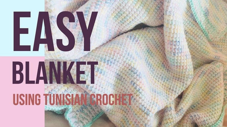 Easy Blanket Using Tunisian Crochet