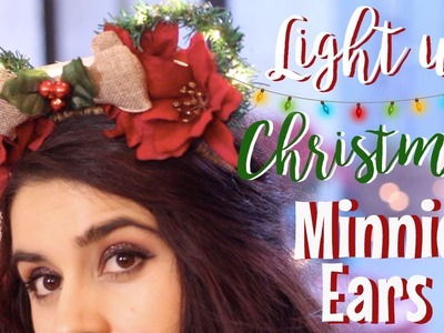 Easy Disney DIYs | Light Up Christmas Minnie Ears????