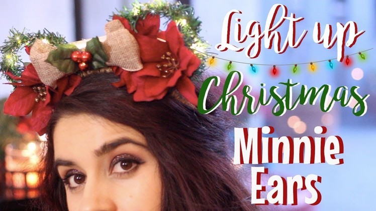 Easy Disney DIYs | Light Up Christmas Minnie Ears????