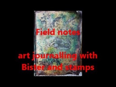 Field notes artjournalling with Bister and Stamps