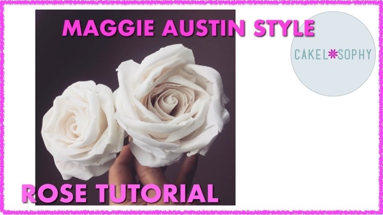 Gumpaste Rose Tutorial Maggie Austin Style (2018)