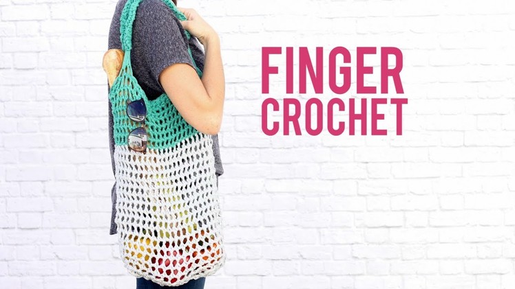 How to Finger Crochet an Easy Market Tote Bag