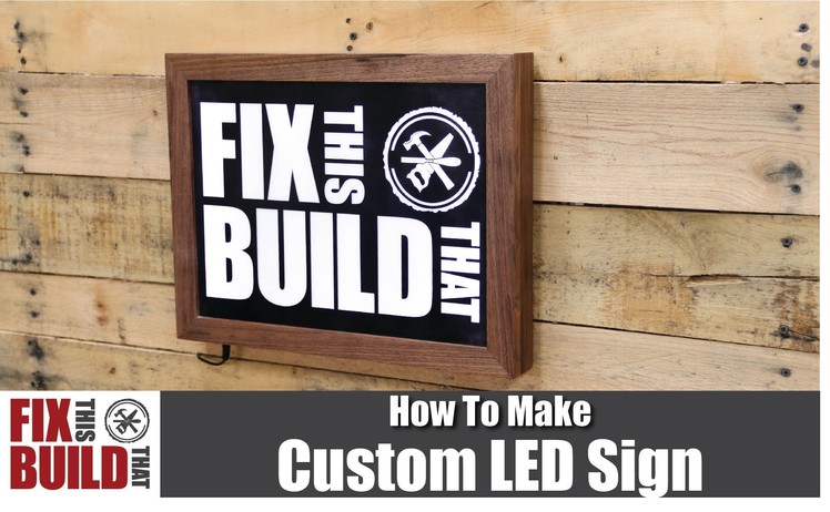 How to Make a Custom LED Sign with a Wooden Frame