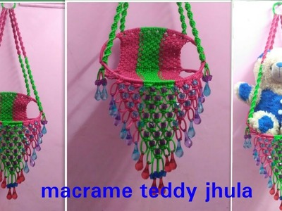 How to make macrame simple teddy jhula new design.