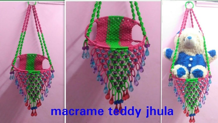 How to make macrame simple teddy jhula new design.